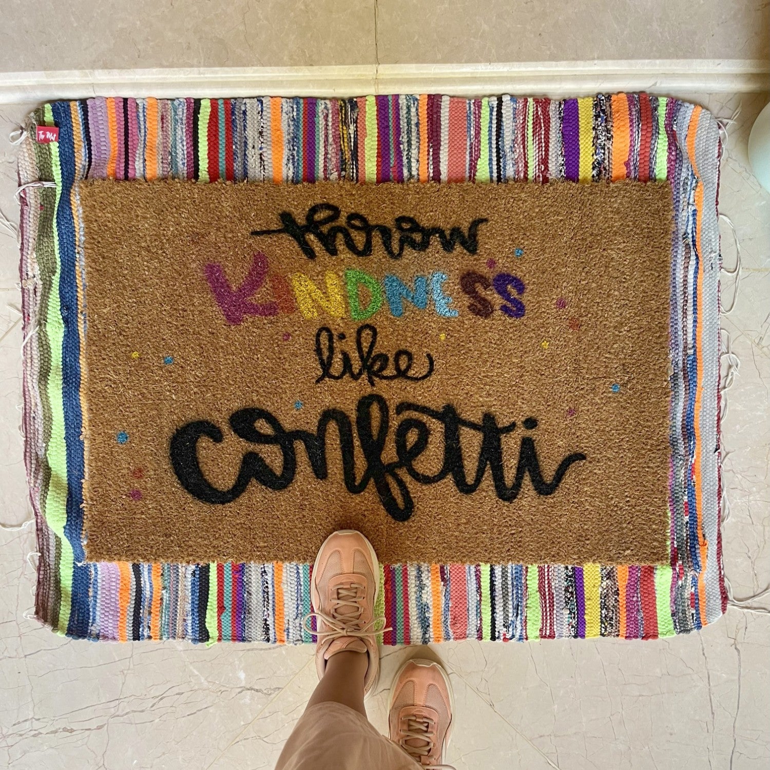 Throw kindness like confetti