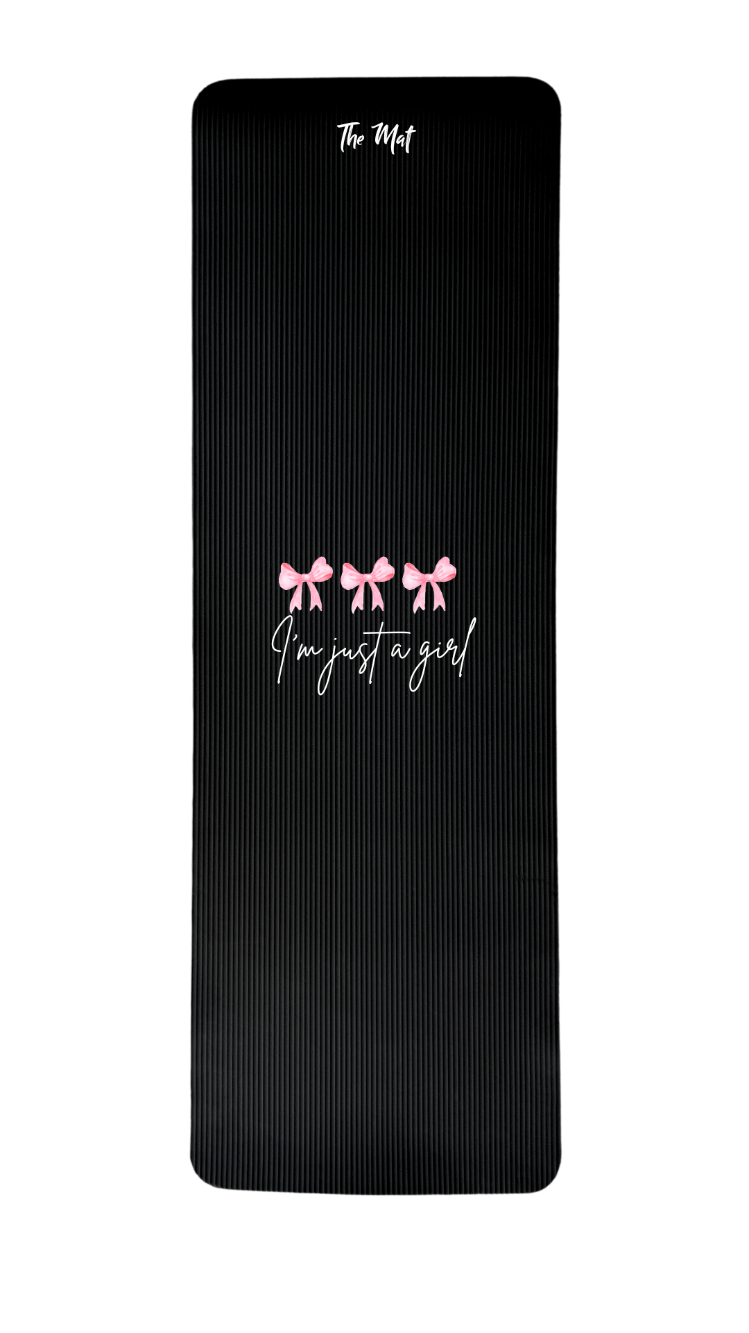 I'm Just a Girl Yoga Mat - TheMatHomes