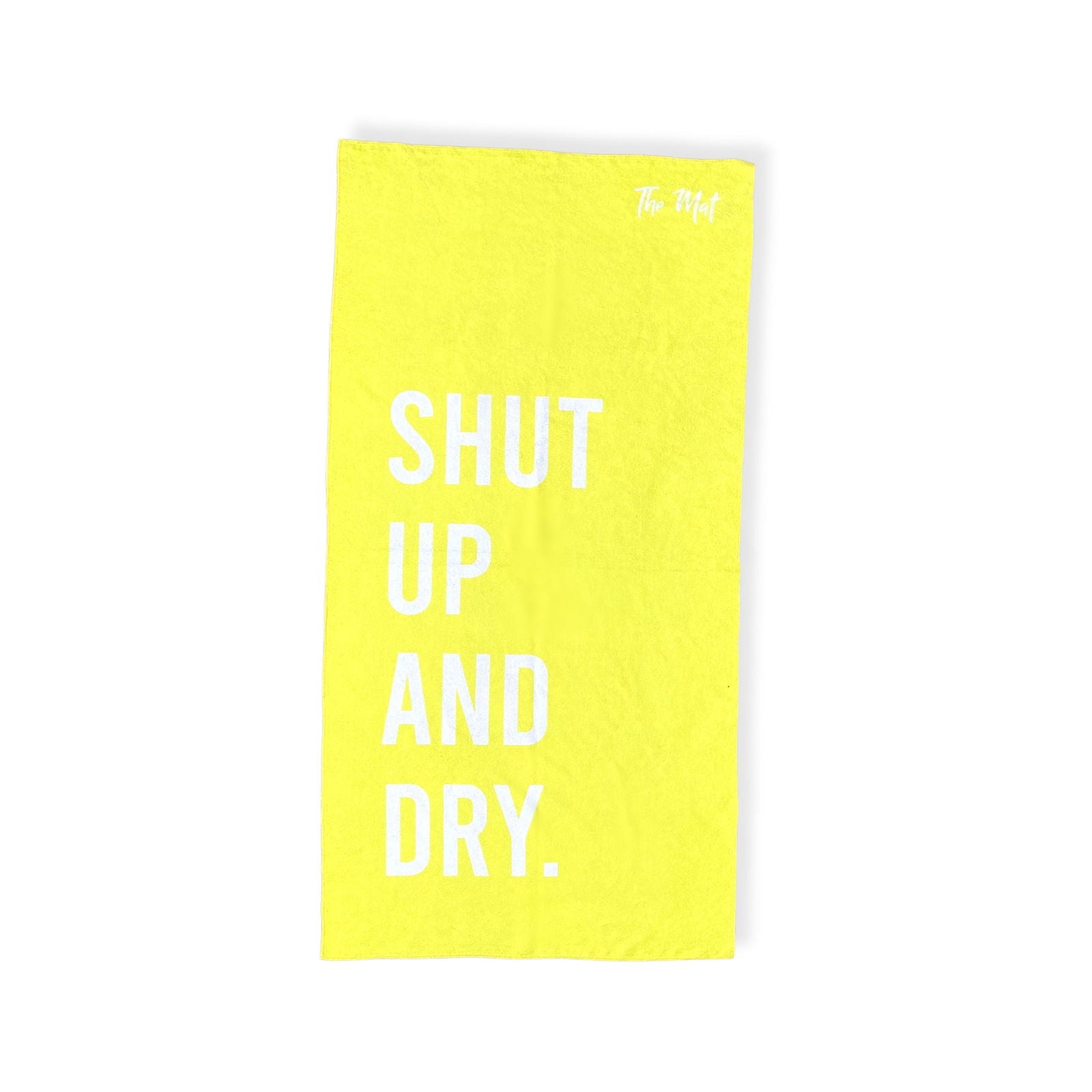 Shut Up and Dry Beach Towel - TheMatHomes